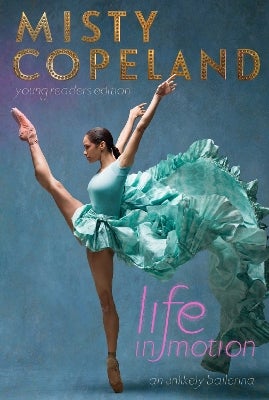 Life in Motion by Misty Copeland Paper Plus