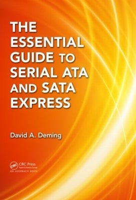 The Essential Guide to Serial ATA and SATA Express by David A. Deming ...