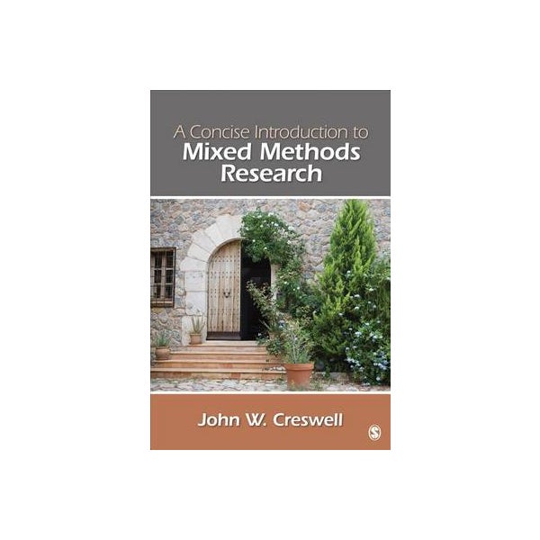 A Concise  Introduction to Mixed Methods Research -