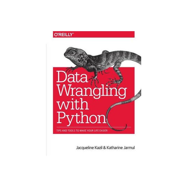 Data Wrangling with Python by Jacqueline Kazil, Katharine Jarmul ...