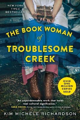 The Book Woman of Troublesome Creek by Kim Michele Richardson