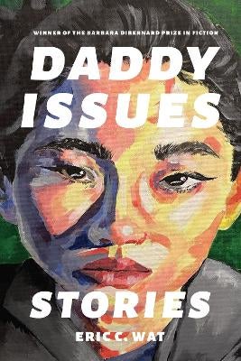 Daddy Issues by Eric C. Wat | Paper Plus