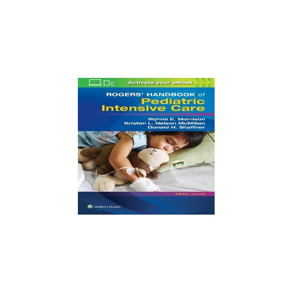 Rogers' Handbook of Pediatric Intensive Care -