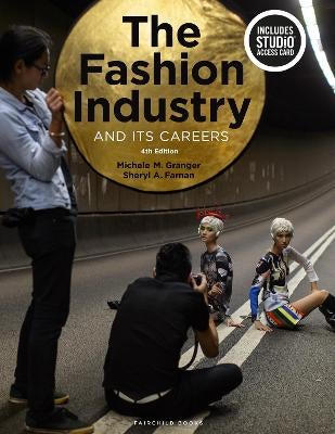 The Fashion Industry and Its Careers by Michele M. Granger Sheryl