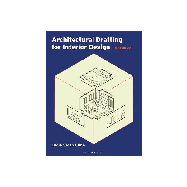 Architectural Drafting for Interior Design by Lydia Sloan Cline | Paper ...