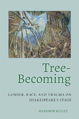 Tree-Becoming by Shannon Kelley | Paper Plus