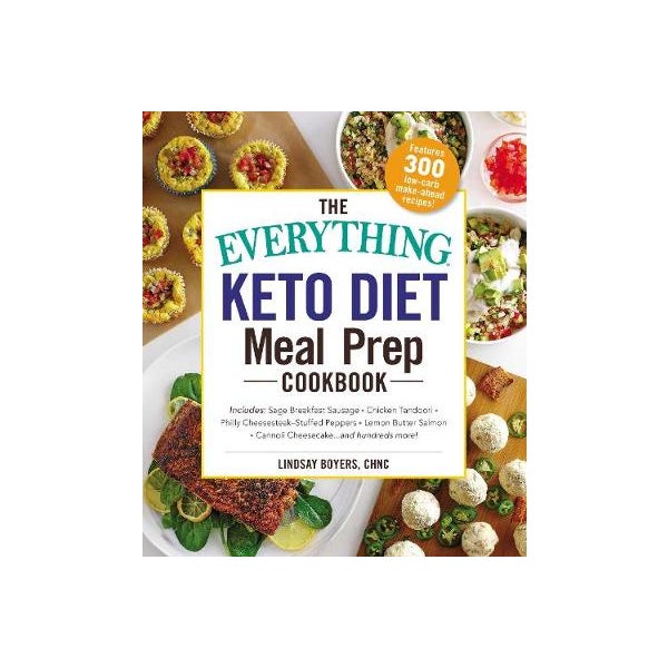 The Everything Keto Diet Meal Prep Cookbook -