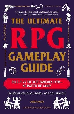 The Ultimate RPG Gameplay Guide by James D’Amato | Paper Plus
