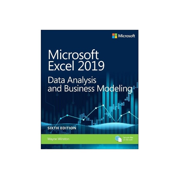 Microsoft Excel 2019 Data Analysis and Business Modeling -