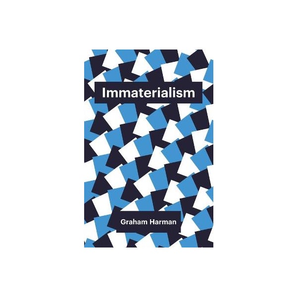 Immaterialism - Objects and Social Theory -