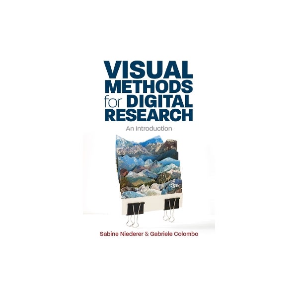 Visual Methods for Digital Research by Sabine Niederer, Gabriele ...