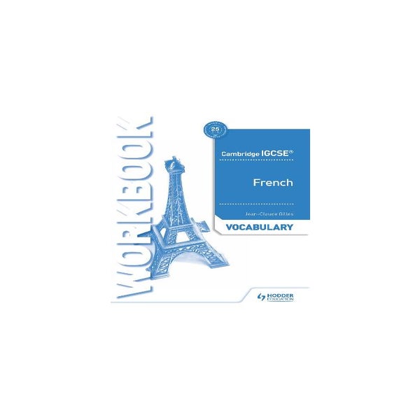 Cambridge IGCSE (TM) French Vocabulary Workbook -