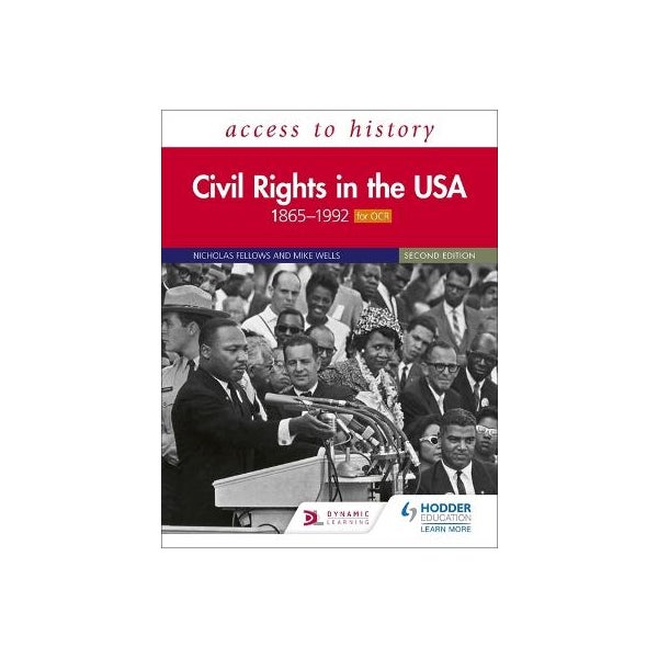 Access to History: Civil Rights in the USA 1865-1992 for OCR Second Edition -