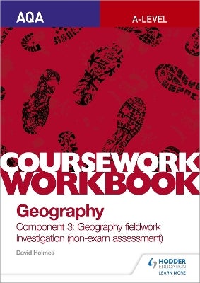 AQA A-level Geography Coursework Workbook: Component 3: Geography ...