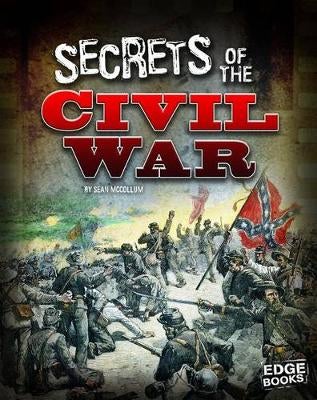 Secrets of the U.S. Civil War by Linda Leboutillier Paper Plus