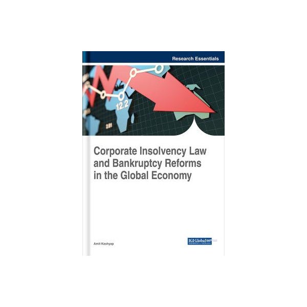 Corporate Insolvency Law and Bankruptcy Reforms in the Global Economy -