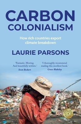 Carbon Colonialism by Laurie Parsons | Paper Plus