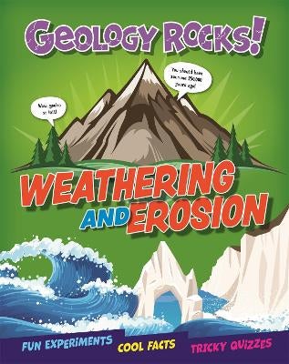 Geology Rocks!: Weathering and Erosion -