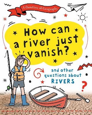 A Question of Geography: How Can a River Just Vanish? -