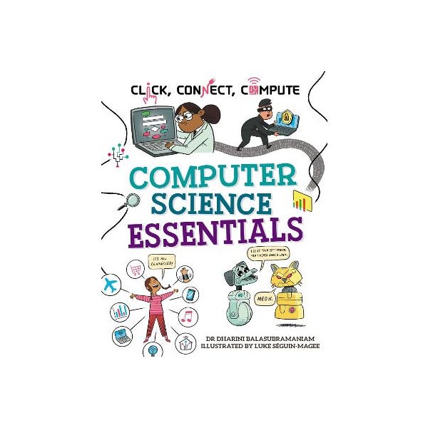 Click, Connect, Compute: Computer Science Essentials by Dr Dharini ...