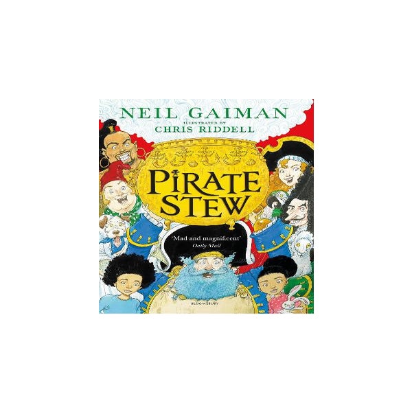 Pirate Stew: The show-stopping new picture book from Neil Gaiman and Chris Riddell -