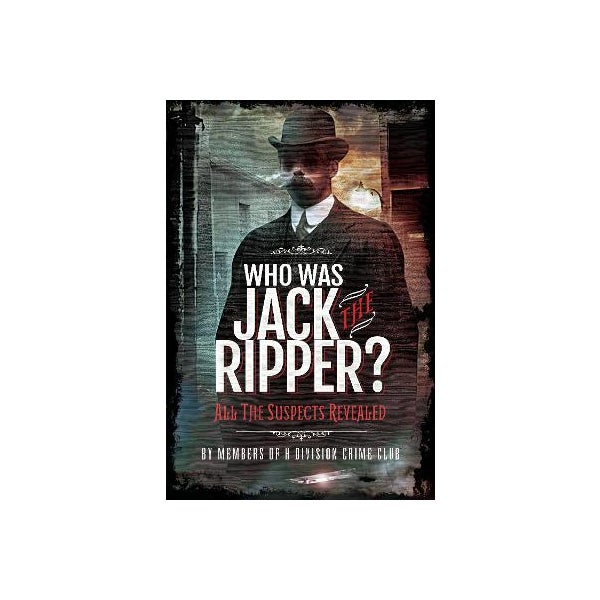 Who was Jack the Ripper? -