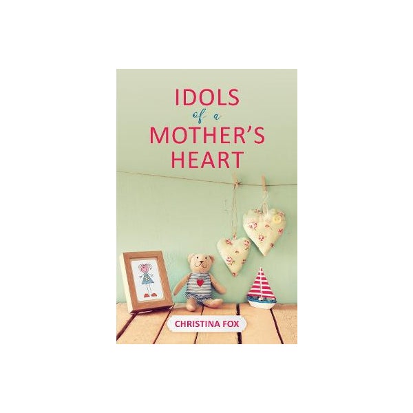 Idols of a Mother's Heart -
