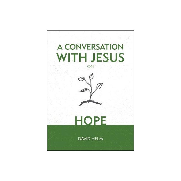 A Conversation With Jesus... on Hope -