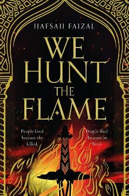 We Hunt the Flame by Hafsah Faizal | Paper Plus