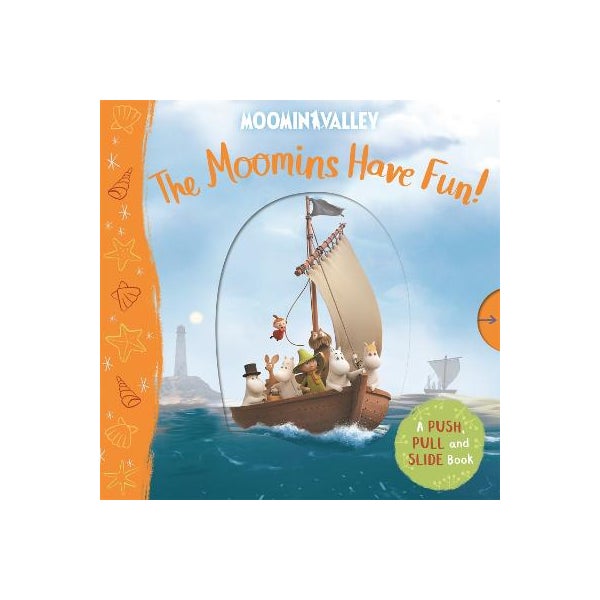 The Moomins Have Fun! A Push, Pull and Slide Book -