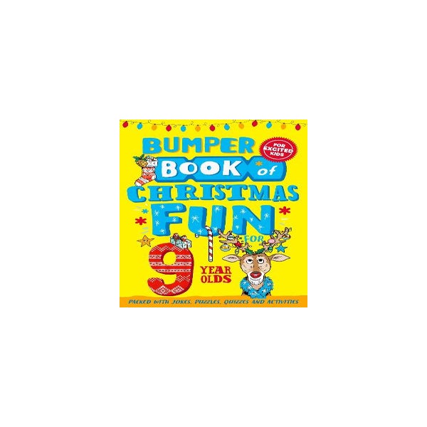 Bumper Book of Christmas Fun for 9 Year Olds -