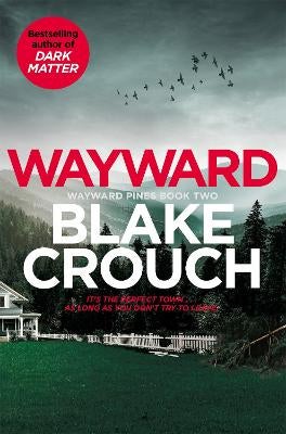 Wayward by Blake Crouch | Paper Plus