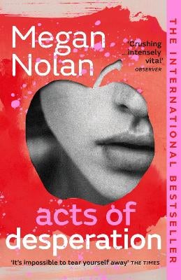 Acts of Desperation by Megan Nolan Paper Plus
