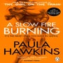 A Slow Fire Burning -