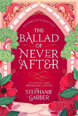 The Ballad of Never After top once upon a broken heart stephanie garber