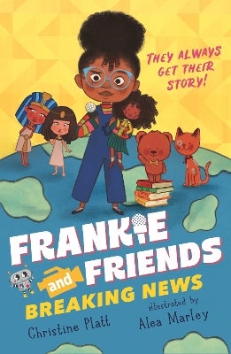 Frankie and Friends Breaking News by Christine Platt Paper Plus
