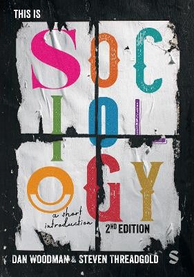 This is Sociology by Dan Woodman, Steven Threadgold | Paper Plus