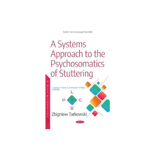 A Systems Approach to the Psychosomatics of Stuttering -