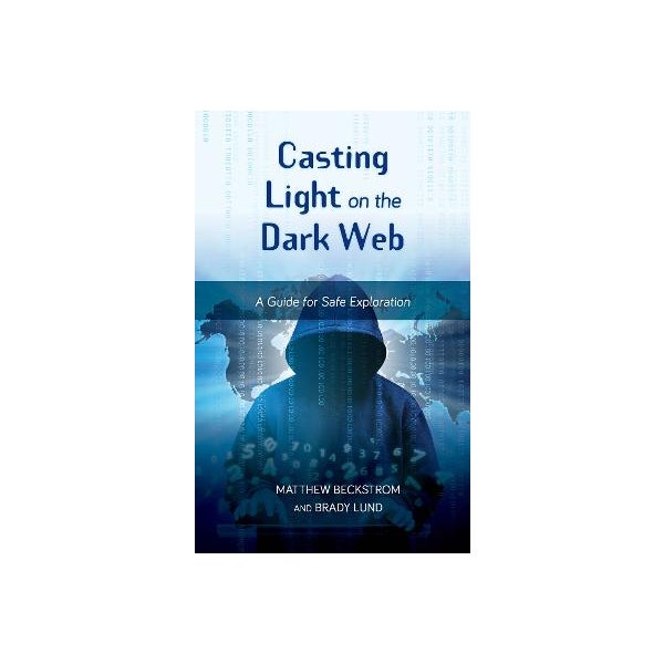 Casting Light on the Dark Web -