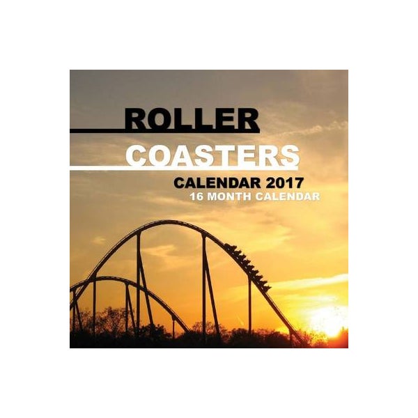 Roller Coasters Calendar 2017 -