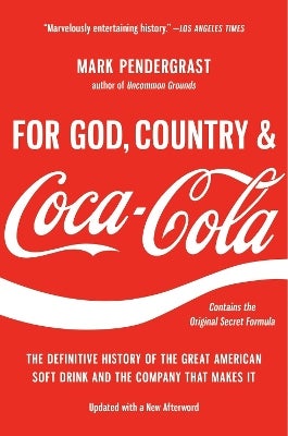 For God, Country, and Coca-Cola by Mark Pendergrast | Paper Plus