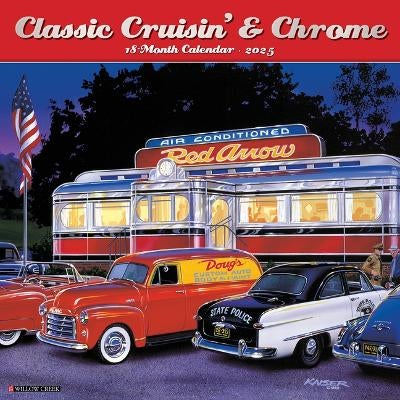 Classic Cruisin' & Chrome 2025 12 X 12 Wall Calendar by Willow Creek