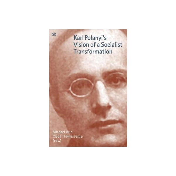 Karl Polanyi's Vision of Socialist Transformation -