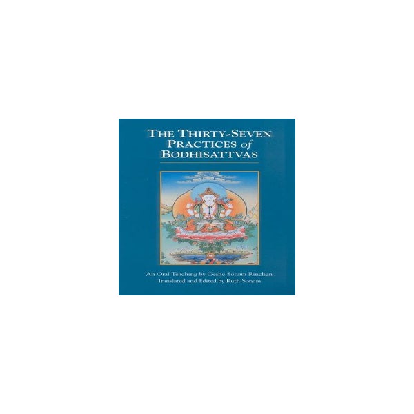 The Thirty-Seven Practices of Bodhisattvas -