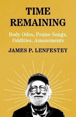 Time Remaining by James P. Lenfestey | Paper Plus