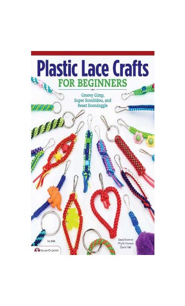 Plastic Lace Crafts for Beginners by Phyliss Damon-Kominz, David Kominz,  David Hall