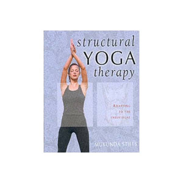 Structural Yoga Therapy -