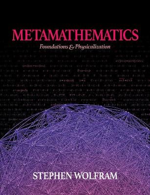 Metamathematics by Stephen Wolfram | Paper Plus