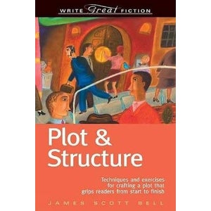 Plot and Structure by James Scott Bell | Paper Plus