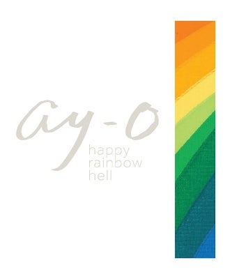 Ay-O Happy Rainbow Hell by Ay-O, Kit Brooks, Sukeda Kenryo | Paper